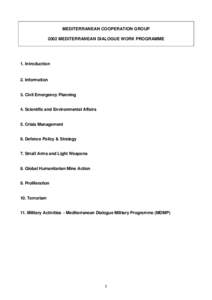 MEDITERRANEAN COOPERATION GROUP 2002 MEDITERRANEAN DIALOGUE WORK PROGRAMME 1. Introduction  2. Information