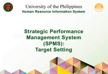University of the Philippines  Human Resource Information System Strategic Performance Management System