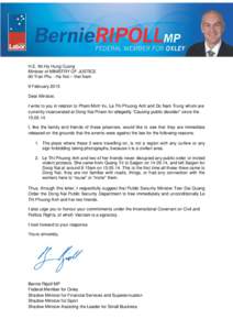 H.E. Mr.Ha Hung Cuong Minister of MINISTRY OF JUSTICE 60 Tran Phu - Ha Noi – Viet Nam 9 February 2015 Dear Minister, I write to you in relation to Pham Minh Vu, Le Thi Phuong Anh and Do Nam Trung whom are