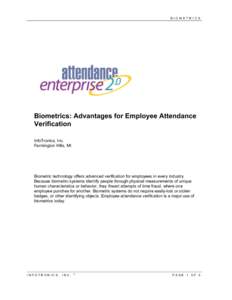 BIO M E TR IC S  Biometrics: Advantages for Employee Attendance Verification InfoTronics, Inc. Farmington Hills, MI