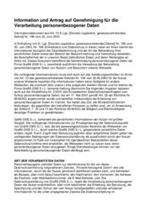 Information und Antrag auf Genehmigung für die Verarbeitung personenbezogener Daten Informationsdokument laut Art. 13 D.Lgs. [Decreto Legislativo, gesetzesvertretendes Dekret] Nr. 196 vom 30. Juni 2003 In Einhaltung von