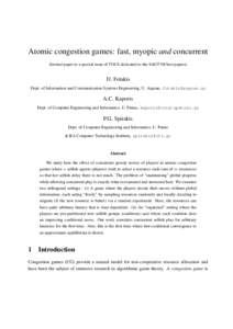 Atomic congestion games: fast, myopic and concurrent (Invited paper to a special issue of TOCS dedicated to the SAGT’08 best papers) D. Fotakis Dept. of Information and Communication Systems Engineering, U. Aegean, fot