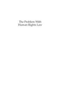 The Problem With Human Rights Law The Problem With Human Rights Law Is it out of control?