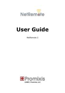 User Guide NetRemote 2 ©2007, Promixis, LLC  Summary of Contents