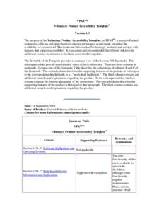 VPAT™ Voluntary Product Accessibility Template ® Version 1.3 The purpose of the Voluntary Product Accessibility Template, or VPAT™, is to assist Federal contracting officials and other buyers in making preliminary a