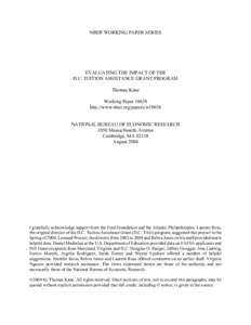 NBER WORKING PAPER SERIES  EVALUATING THE IMPACT OF THE D.C. TUITION ASSISTANCE GRANT PROGRAM Thomas Kane Working Paper 10658