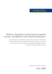 Policies, legislation and practices against racism, xenophobia and related intolerance A compilation of opinions issued by the European Monitoring Centre on Racism and Xenophobia (EUMC) and its successor, the European Un