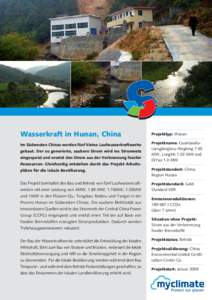 Wasserkraft in Hunan, China  Projekttyp: Wasser Im Südwesten Chinas werden fünf kleine Laufwasserkraftwerke