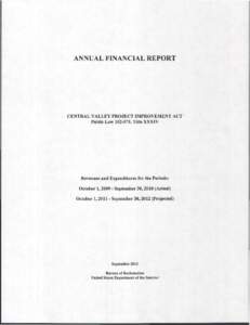 ANNUAL FINANCIAL REPORT  CENTRAL VALLEY PROJECT IMPROVEMENT ACT Public Law[removed], Title XXXIV  Revenues and Expenditures for the Periods: