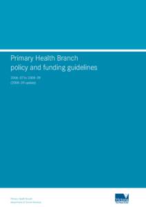 Primary Health Branch policy and funding guidelines 2006–07 to 2008––09 update)  Primary Health Branch
