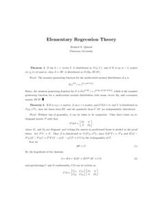Elementary Regression Theory Richard E. Quandt Princeton University Theorem 1. If the k × 1 vector Y is distributed as N (µ, V ), and if B is an m × k matrix <