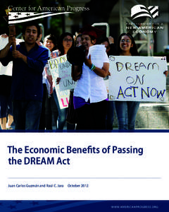 AP PHOTO/RICH PEDRONCELLI  The Economic Benefits of Passing the DREAM Act Juan Carlos Guzmán and Raúl C. Jara  October 2012