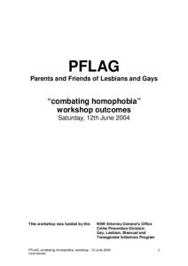 PFLAG Parents and Friends of Lesbians and Gays “combating homophobia” workshop outcomes Saturday, 12th June 2004
