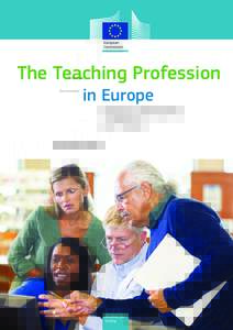 The Teaching Profession in Europe Practices, Perceptions, and Policies Eurydice Report