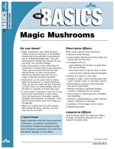 Magic Mushrooms Do you know? Short-term Effects  • Magic mushrooms, also called shrooms,