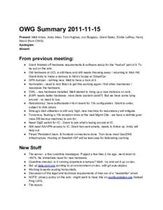 OWG SummaryPresent: Matt Amos, Andy Allan, Tom Hughes, Jon Burgess, Grant Slater, Emilie Laffray, Harry Wood (from CWG) Apologies: Absent: