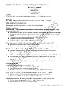 Sample Résumé: Education – Secondary Teaching with Coaching Experience  VICTOR E. HUSKIE 123 First Street DeKalb, IL 60115 