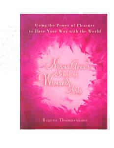 Mama Gena’s School of Womanly Arts @ @ @ Using the Power of Pleasure