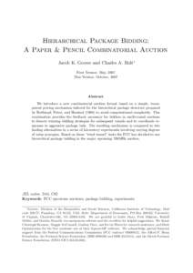 Hierarchical Package Bidding: A Paper & Pencil Combinatorial Auction Jacob K. Goeree and Charles A. Holt∗ First Version: May, 2007 This Version: October, 2007