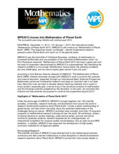 MPE2013 moves into Mathematics of Planet Earth The successful year-long initiative will continue pastMONTREAL, December 11, 2013 – On January 1, 2014, the international project “Mathematics of Planet Earth 201