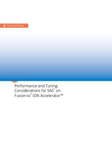 Technical Paper  Performance and Tuning Considerations for SAS® on Fusion-io® ION Accelerator™