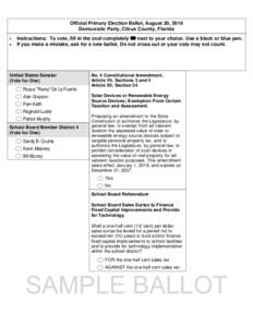Official Primary Election Ballot, August 30, 2016 Democratic Party, Citrus County, Florida • •  Instructions: To vote, fill in the oval completely