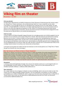 Viking film en theater Nieuwsbrief 1 – mei 2013 Zicht op realisatie! Architect Bjarne Mastenbroek van SeARCH Architecture & Urban Planning uit Amsterdam gaat het ontwerp maken van Viking Film en Theater (werknaam). Het