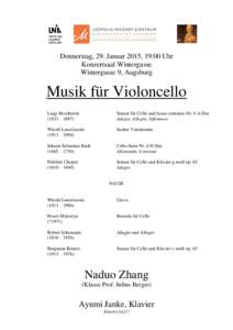 Donnerstag, 29. Januar 2015, 19:00 Uhr Konzertsaal Wintergasse Wintergasse 9, Augsburg Musik für Violoncello Luigi Boccherini