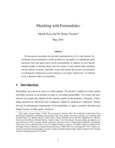 Matching with Externalities Marek Pycia and M. Bumin Yenmez∗ April 2017 Abstract We incorporate externalities into the stable matching theory of two-sided markets. Extending the classical substitutes condition to allow