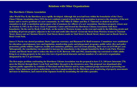 Relations with Other Organizations The Hawthorn Citizens Association After World War II, the Hawthorn area rapidly developed. Although this area had been within the boundaries of the Chevy Chase Citizens Association sinc