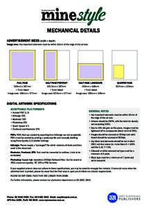 MECHANICAL DETAILS ADVERTISEMENT SIZES (width x depth) Image area: Any important elements must be within 10mm of the edge of the ad size. FULL PAGE 210mm x 297mm