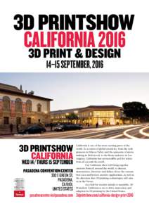 14-15 SEPTEMBER, 2016  PASADENA CONVENTION CENTER 3D PRINTSHOW CALIFORNIA