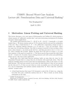 CS369N: Beyond Worst-Case Analysis Lecture #6: Pseudorandom Data and Universal Hashing∗ Tim Roughgarden† April 14, 