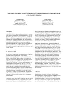 SPECTRAL DISTRIBUTIONS OF DIFFUSE AND GLOBAL IRRADIANCE FOR CLEAR  AND CLOUDY PERIODS Gina Blackburn Department of Physics 1274­University of Oregon Eugene, Or 97403­1274
