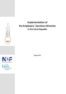 Implementation of the Employers` Sanctions Directive in the Czech Republic Prague 2014