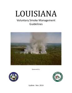 LOUISIANA Voluntary Smoke Management Guidelines Sponsored by: