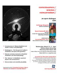 consciousness / science / reincarnation / an open dialogue with ZaChoeje Rinpoche