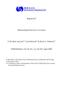 Reprint 827  Meteorological Services to Aviation C.M. Shun, Ian Lisk(1), Carr McLeod(2) & Kevin L. Johnston(3)