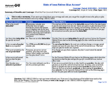 State of Iowa Retiree Blue Access® Coverage Period: [removed] – [removed]Coverage for: Single & Family | Plan Type: HMO Summary of Benefits and Coverage: What this Plan Covers & What it Costs This is only a summary