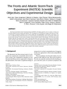 The Fronts and Atlantic Storm-Track Experiment (FASTEX): Scientific Objectives and Experimental Design Alain Joly,a Dave Jorgensen,b Melvyn A. Shapiro,c Alan Thorpe,d Pierre Bessemoulin,a Keith A. Browning,e Jean-Pierre 