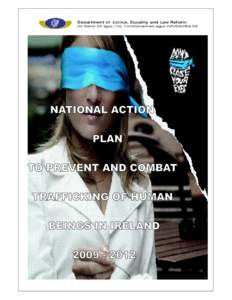 NATIONAL ACTION PLAN TO PREVENT AND COMBAT TRAFFICKING OF HUMAN BEINGS IN IRELAND ____________________________________________________ CONTENTS