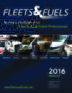 Business Intelligence for Clean Transportation Professionals Biodiesel • Electric • Ethanol • Hybrids • Hydrogen • Natural Gas • Propane  2016