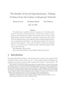 The Benefits of Forced Experimentation: Striking Evidence from the London Underground Network∗ Shaun Larcom† Ferdinand Rauch‡