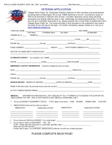 FOR VILLAGES HONOR FLIGHT, INC. USE Last Name:____________________ Date Received:_______/________/_______  VETERAN APPLICATION Villages Honor Flight, Inc. recognizes American veterans for their sacrifices and achievement