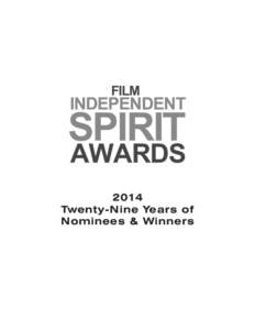 Independent Spirit Awards / David O. Russell / Coen brothers / Robert Altman / The Descendants / Academy Award / Independent Spirit Award for Best First Feature / Independent Spirit John Cassavetes Award / Cinema of the United States / American film directors / Film