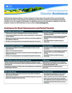 USDA Rural Development  Disaster Assistance USDA Rural Development delivers a number of programs to help improve the quality of life in rural communities throughout the nation. These programs may also help rural communit