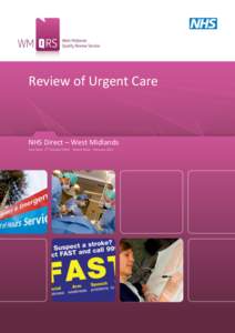 Review of Urgent Care  NHS Direct – West Midlands th  Visit Date: 6 October 2010 Report Date: February 2011