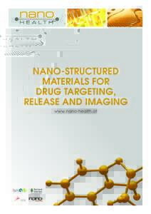 NANO-STRUCTURED MATERIALS FOR DRUG TARGETING, RELEASE AND IMAGING www.nano-health.at
