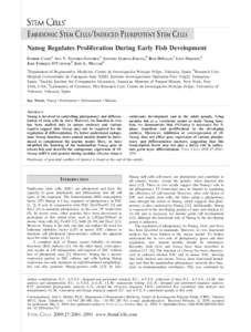 EMBRYONIC STEM CELLS/INDUCED PLURIPOTENT STEM CELLS Nanog Regulates Proliferation During Early Fish Development ESTHER CAMP,a ANA V. SA´NCHEZ-SA´NCHEZ,a ANTONIO GARCI´A-ESPAN˜A,b ROB DESALLE,c LINA ODQVIST,a JOSE´ E