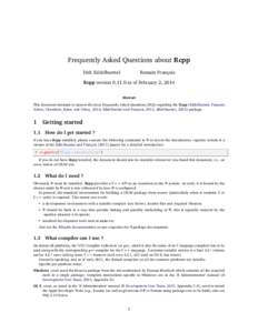 Frequently Asked Questions about Rcpp Dirk Eddelbuettel Romain François  Rcpp version[removed]as of February 2, 2014
